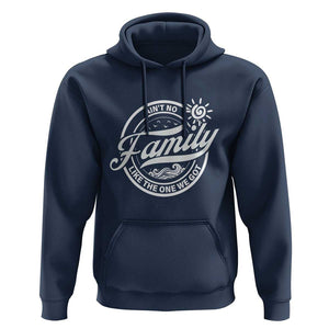 Family Reunion Matching Hoodie Ain't No Family Like The One We Got Sun Ocean Wave TS11 Navy Print Your Wear