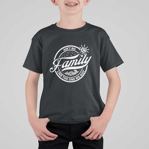 Family Reunion Matching T Shirt For Kid Ain't No Family Like The One We Got Sun Ocean Wave TS11 Black Print Your Wear