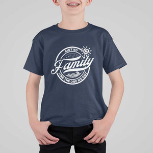 Family Reunion Matching T Shirt For Kid Ain't No Family Like The One We Got Sun Ocean Wave TS11 Navy Print Your Wear