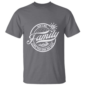 Family Reunion Matching T Shirt Ain't No Family Like The One We Got Sun Ocean Wave TS11 Charcoal Print Your Wear