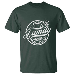 Family Reunion Matching T Shirt Ain't No Family Like The One We Got Sun Ocean Wave TS11 Dark Forest Green Print Your Wear