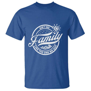 Family Reunion Matching T Shirt Ain't No Family Like The One We Got Sun Ocean Wave TS11 Royal Blue Print Your Wear