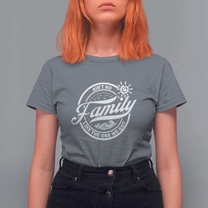 Family Reunion Matching T Shirt For Women Ain't No Family Like The One We Got Sun Ocean Wave TS11 Charcoal Print Your Wear