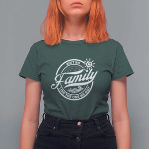 Family Reunion Matching T Shirt For Women Ain't No Family Like The One We Got Sun Ocean Wave TS11 Dark Forest Green Print Your Wear