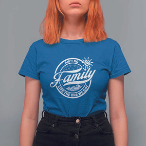 Family Reunion Matching T Shirt For Women Ain't No Family Like The One We Got Sun Ocean Wave TS11 Royal Blue Print Your Wear