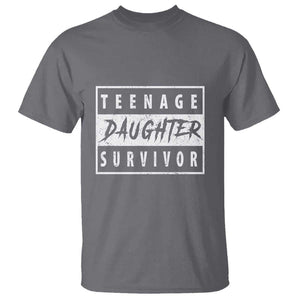 Teenage Daughter Survivor T Shirt Vintage Funny Popular Parenting Quote TS11 Charcoal Print Your Wear