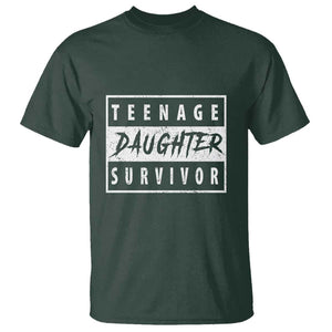 Teenage Daughter Survivor T Shirt Vintage Funny Popular Parenting Quote TS11 Dark Forest Green Print Your Wear