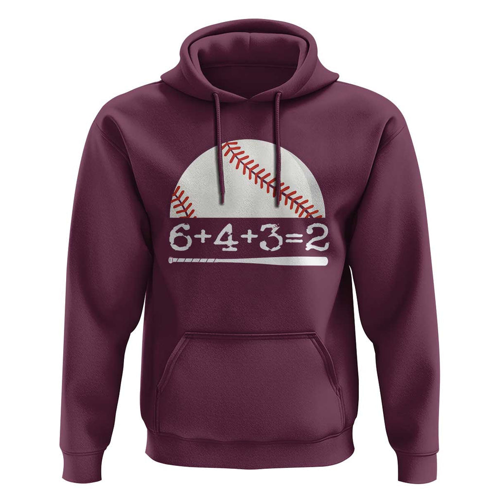 Funny Baseball Hoodie 6+4+3=2 Double Play Baseball Player TS11 Maroon Print Your Wear