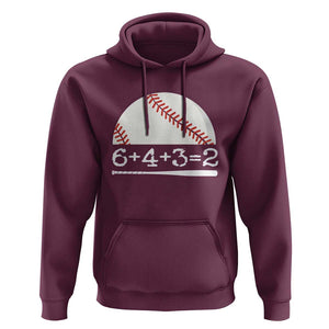 Funny Baseball Hoodie 6+4+3=2 Double Play Baseball Player TS11 Maroon Print Your Wear