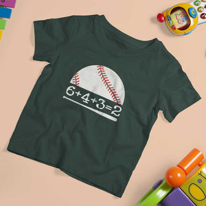 Funny Baseball T Shirt For Kid 6+4+3=2 Double Play Baseball Player TS11 Dark Forest Green Print Your Wear