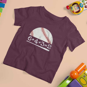 Funny Baseball T Shirt For Kid 6+4+3=2 Double Play Baseball Player TS11 Maroon Print Your Wear