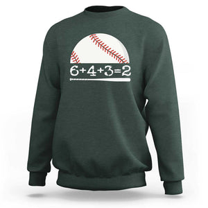 Funny Baseball Sweatshirt 6+4+3=2 Double Play Baseball Player TS11 Dark Forest Green Print Your Wear