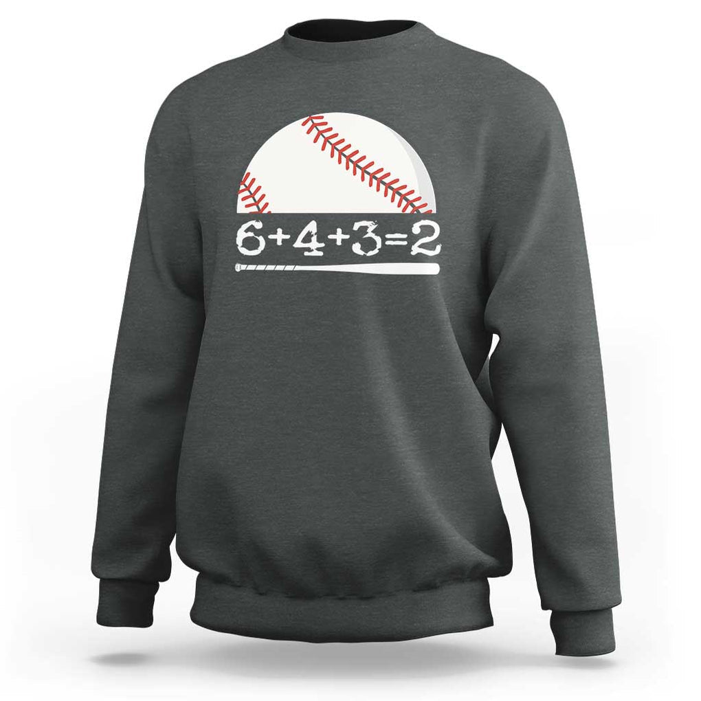 Funny Baseball Sweatshirt 6+4+3=2 Double Play Baseball Player TS11 Dark Heather Print Your Wear