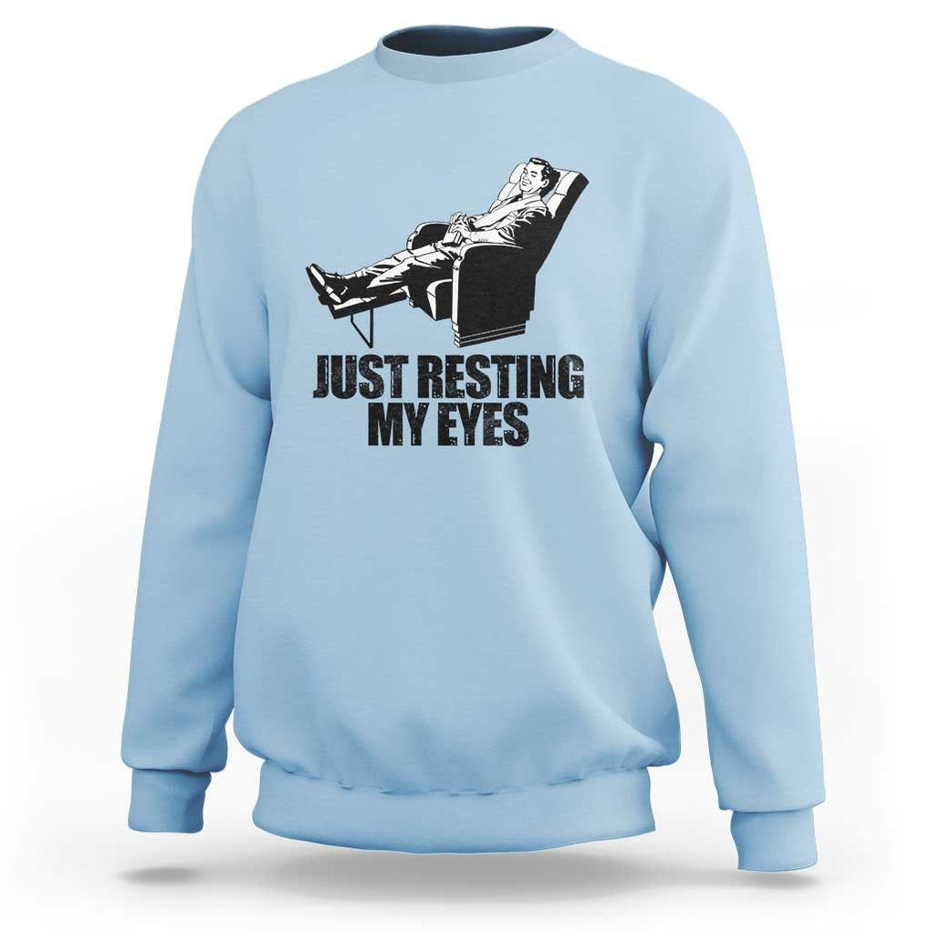 Funny Dad Sweatshirt Just Resting My Eyes Father's Day TS11 Light Blue Print Your Wear