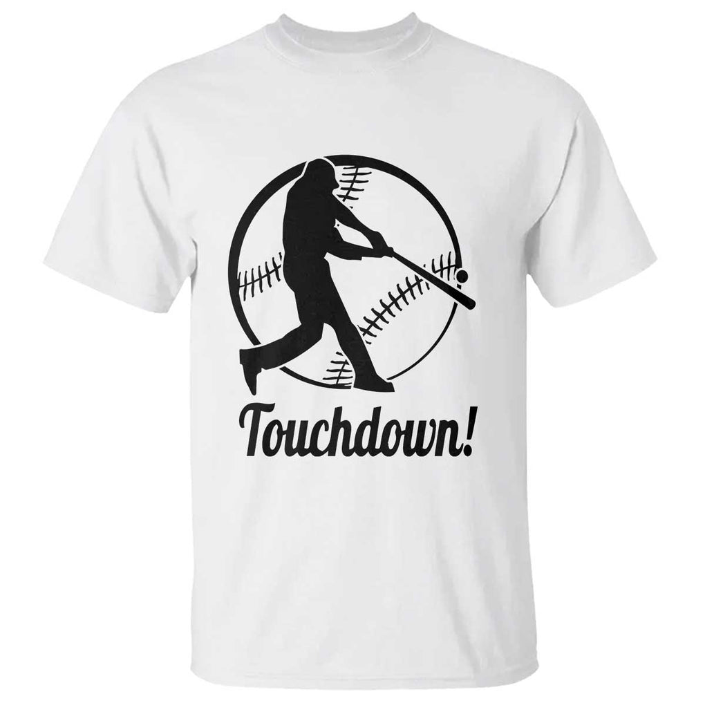 Funny Baseball T Shirt Touchdown Sports Fan Softball Player TS11 White Print Your Wear