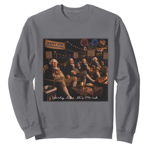 Party Like It Is 1776 Founding Father Sweatshirt Funny 4th of July Meme TS11 Charcoal Print Your Wear