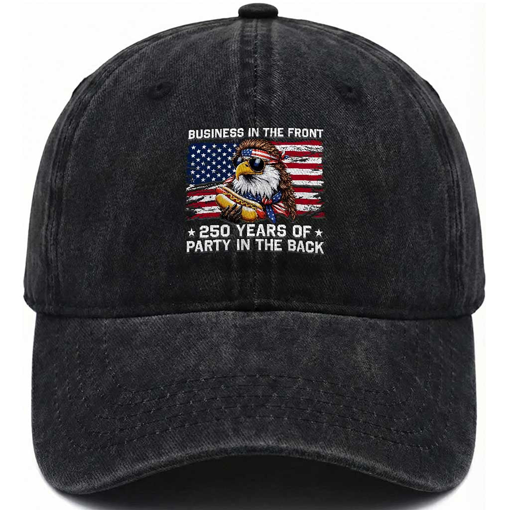 Business In The Front Party In The Back 250th Anniversary USA Washed Cotton Baseball Cap Patriotic Eagle Mullet TS11 Print Your Wear