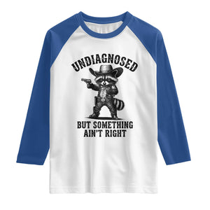 Undiagnosed But Something Ain't Right Raglan Shirt Funny Raccoon Cowboy TS11 White Royal Print Your Wear