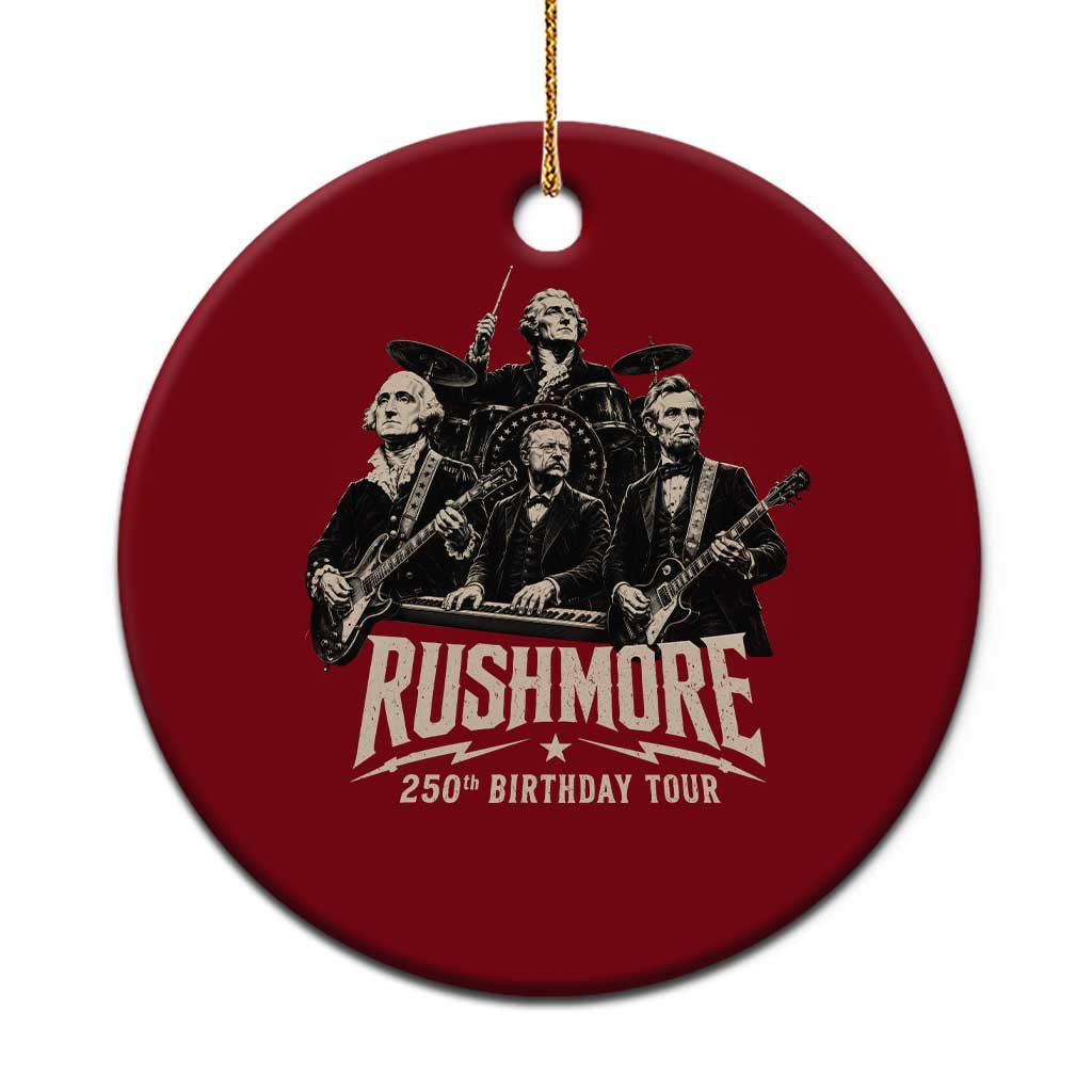Rushmore 250th Birthday Tour Ceramic Ornament Funny Presidents Rockstar Music TS11 1pc Red Print Your Wear