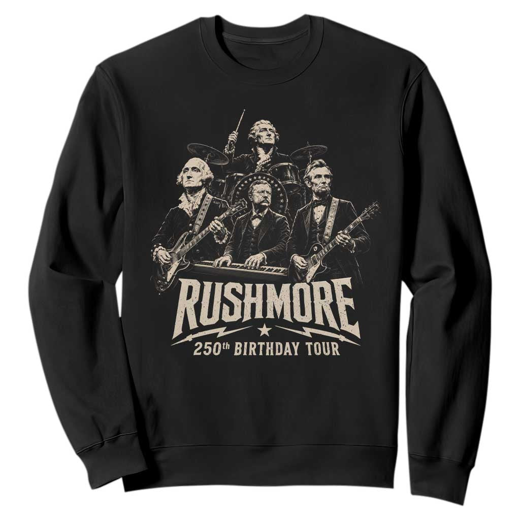 Rushmore 250th Birthday Tour Sweatshirt Funny Presidents Rockstar Music TS11 Black Print Your Wear