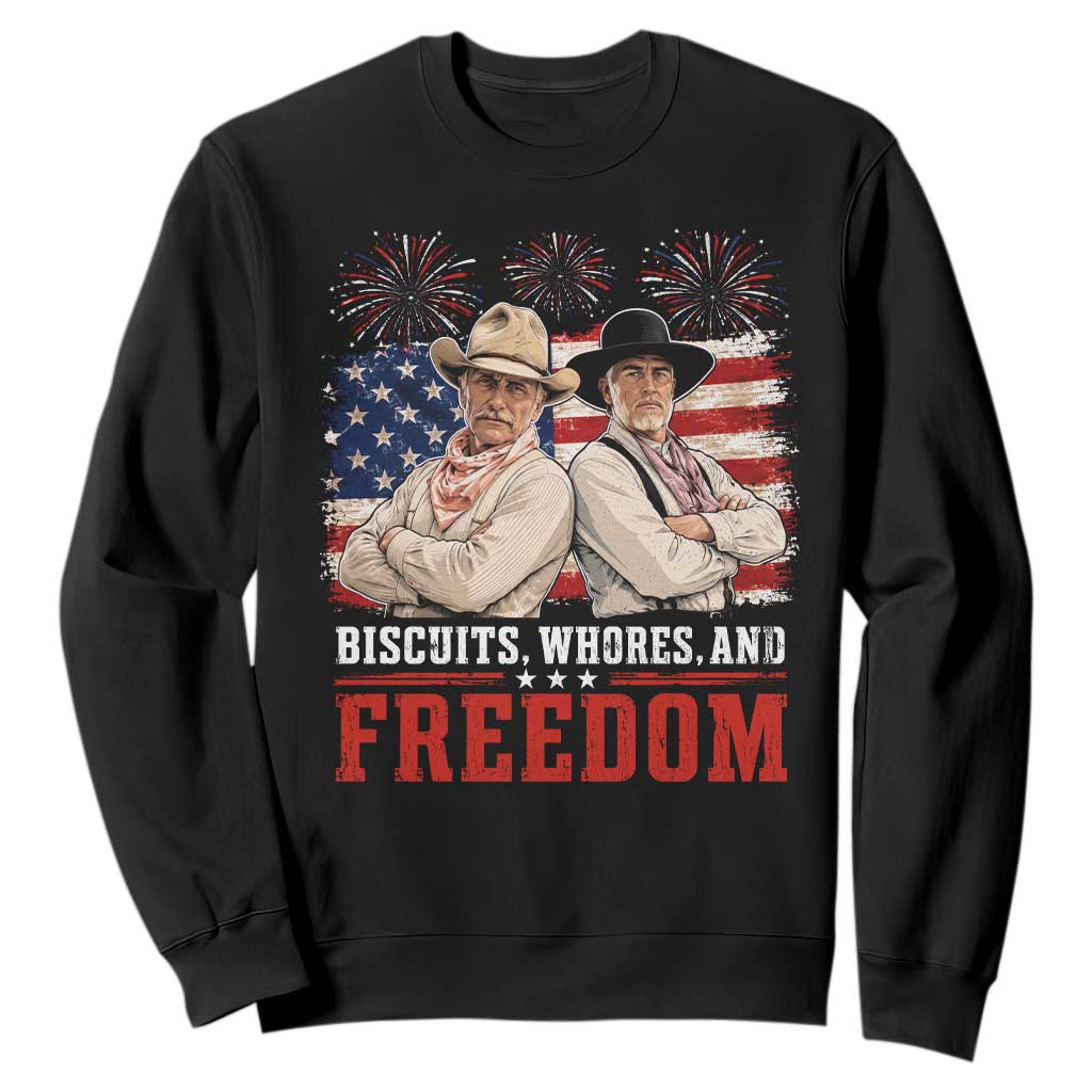 Biscuits Whores And Freedom Funny Western Cowboy 4th of July Sweatshirt TS11 Black Print Your Wear