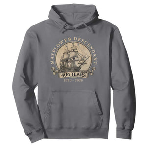 Mayflower Descendant Hoodie 406 Years Pilgrim Fathers Thanksgiving History TS11 Charcoal Print Your Wear