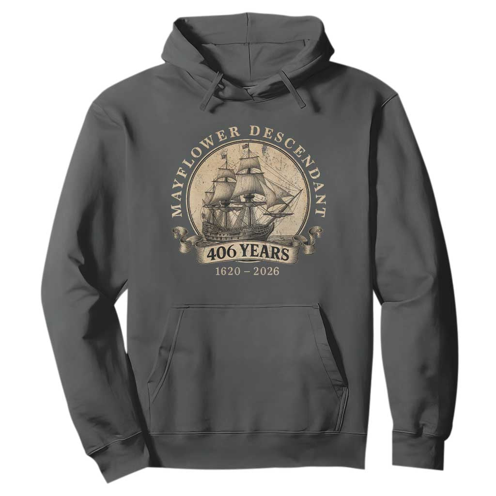 Mayflower Descendant Hoodie 406 Years Pilgrim Fathers Thanksgiving History TS11 Dark Heather Print Your Wear