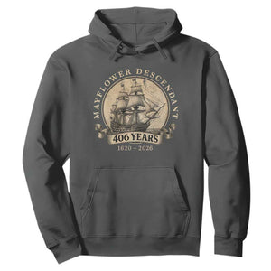 Mayflower Descendant Hoodie 406 Years Pilgrim Fathers Thanksgiving History TS11 Dark Heather Print Your Wear