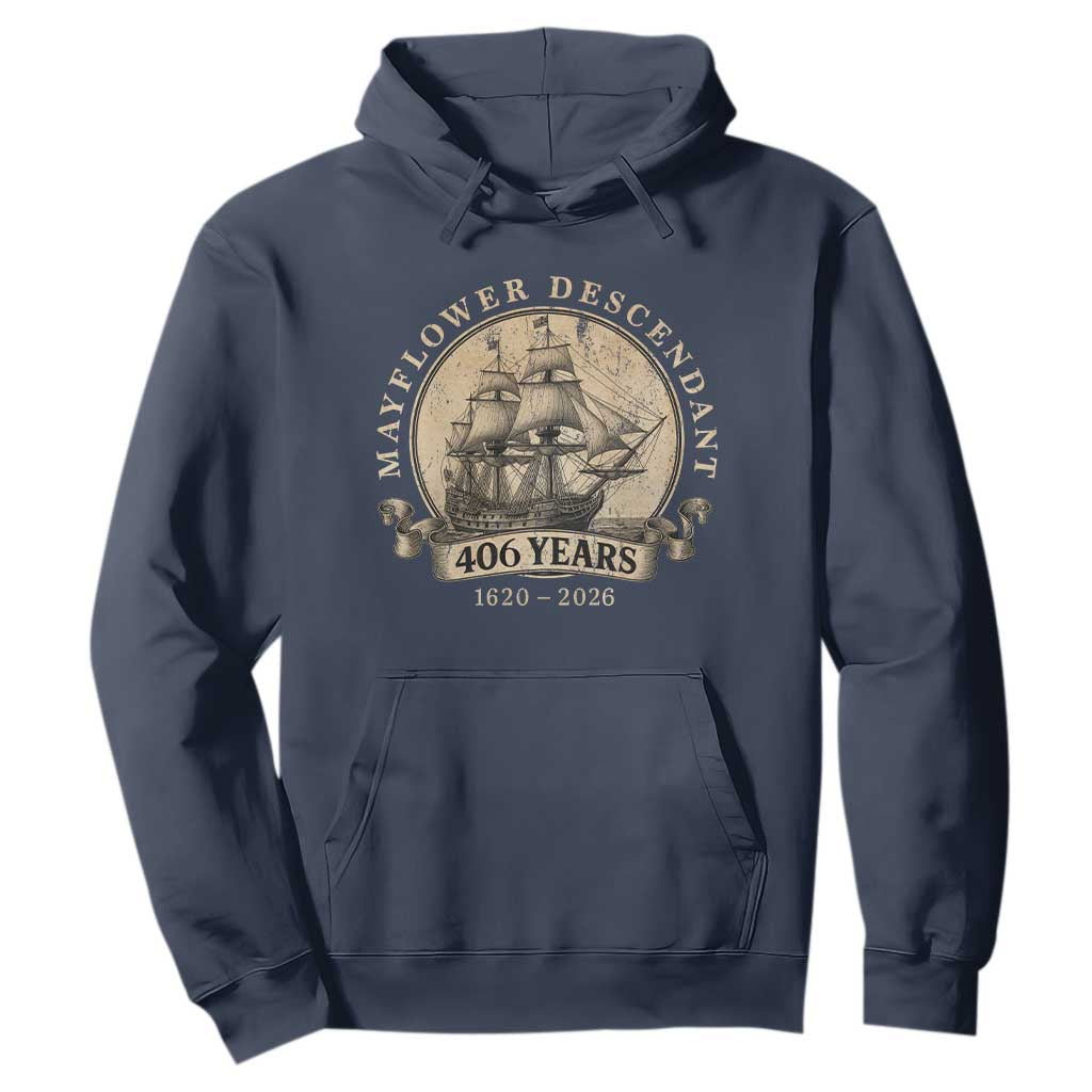 Mayflower Descendant Hoodie 406 Years Pilgrim Fathers Thanksgiving History TS11 Navy Print Your Wear