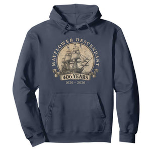 Mayflower Descendant Hoodie 406 Years Pilgrim Fathers Thanksgiving History TS11 Navy Print Your Wear