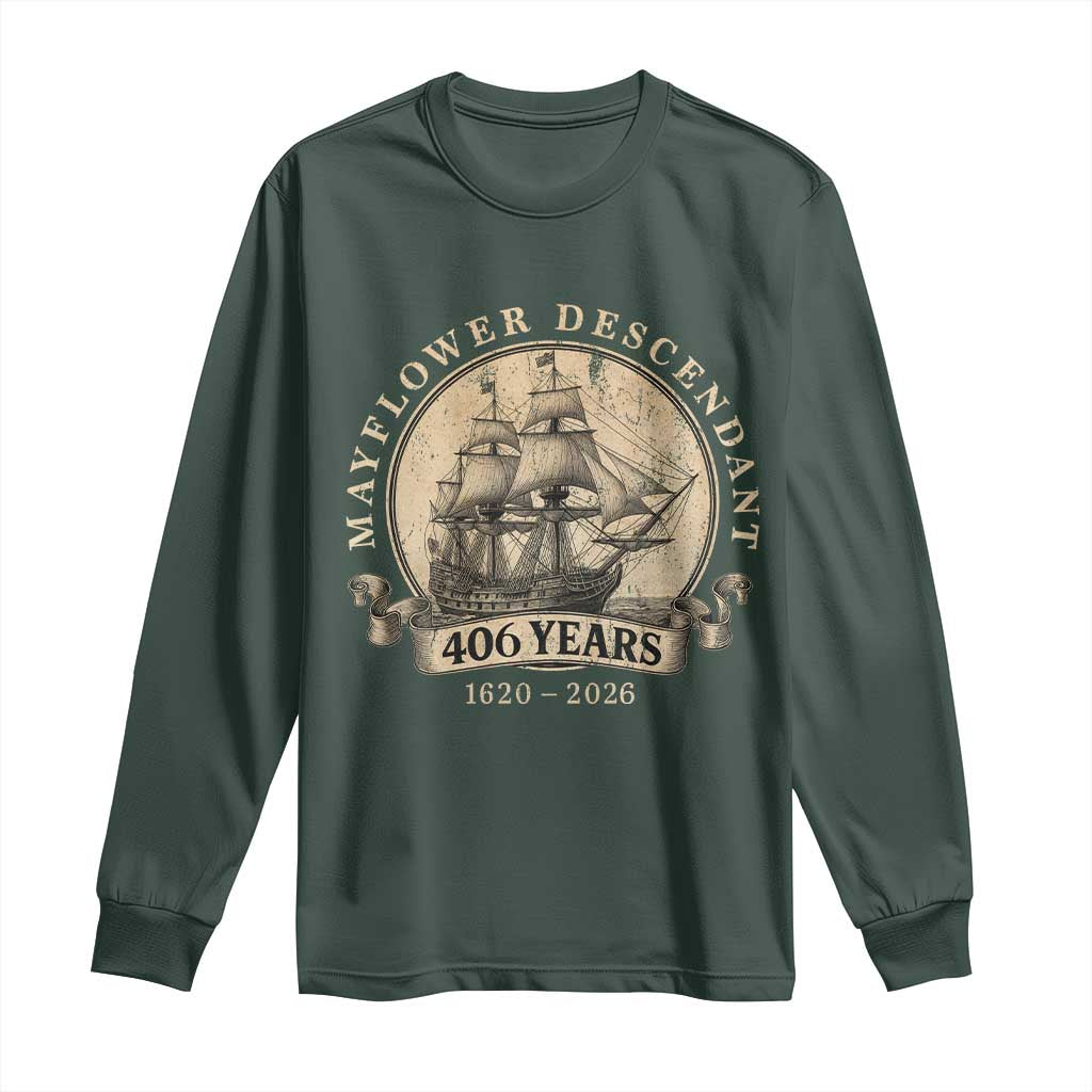 Mayflower Descendant Long Sleeve Shirt 406 Years Pilgrim Fathers Thanksgiving History TS11 Dark Forest Green Print Your Wear