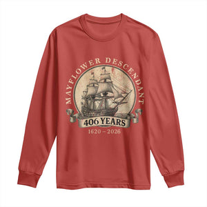 Mayflower Descendant Long Sleeve Shirt 406 Years Pilgrim Fathers Thanksgiving History TS11 Red Print Your Wear