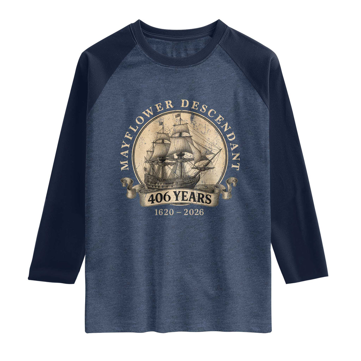 Mayflower Descendant Raglan Shirt 406 Years Pilgrim Fathers Thanksgiving History TS11 Heather Denim Navy Print Your Wear