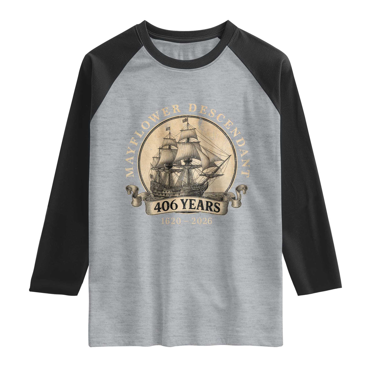 Mayflower Descendant Raglan Shirt 406 Years Pilgrim Fathers Thanksgiving History TS11 Heather Gray Black Print Your Wear