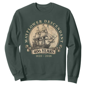 Mayflower Descendant Sweatshirt 406 Years Pilgrim Fathers Thanksgiving History TS11 Dark Forest Green Print Your Wear