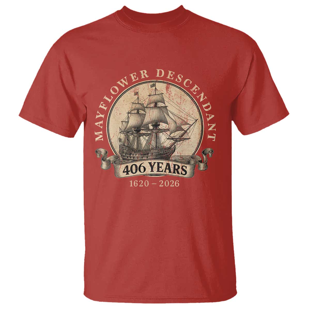 Mayflower Descendant T Shirt 406 Years Pilgrim Fathers Thanksgiving History TS11 Red Print Your Wear