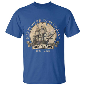 Mayflower Descendant T Shirt 406 Years Pilgrim Fathers Thanksgiving History TS11 Royal Blue Print Your Wear