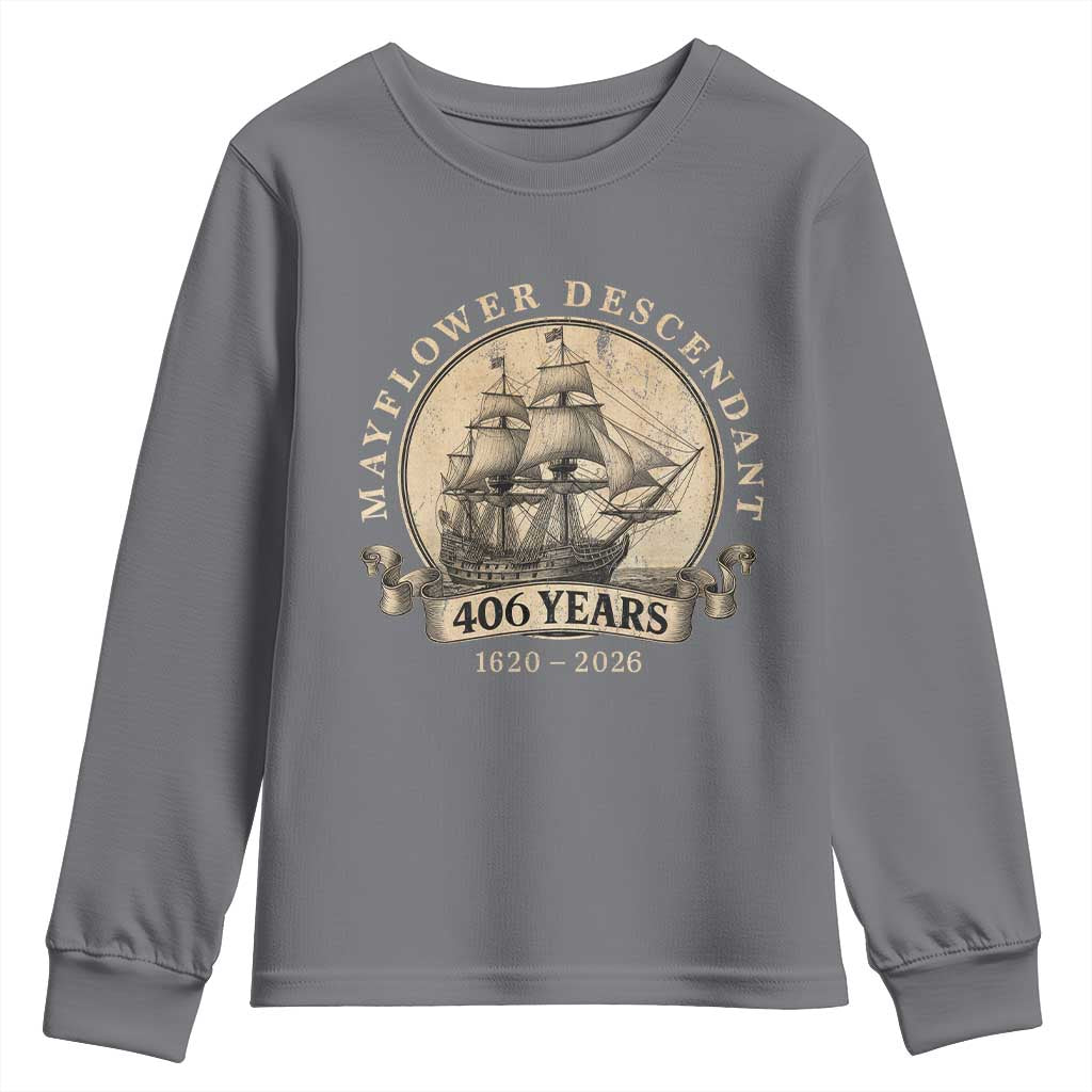 Mayflower Descendant Youth Sweatshirt 406 Years Pilgrim Fathers Thanksgiving History TS11 Charcoal Print Your Wear