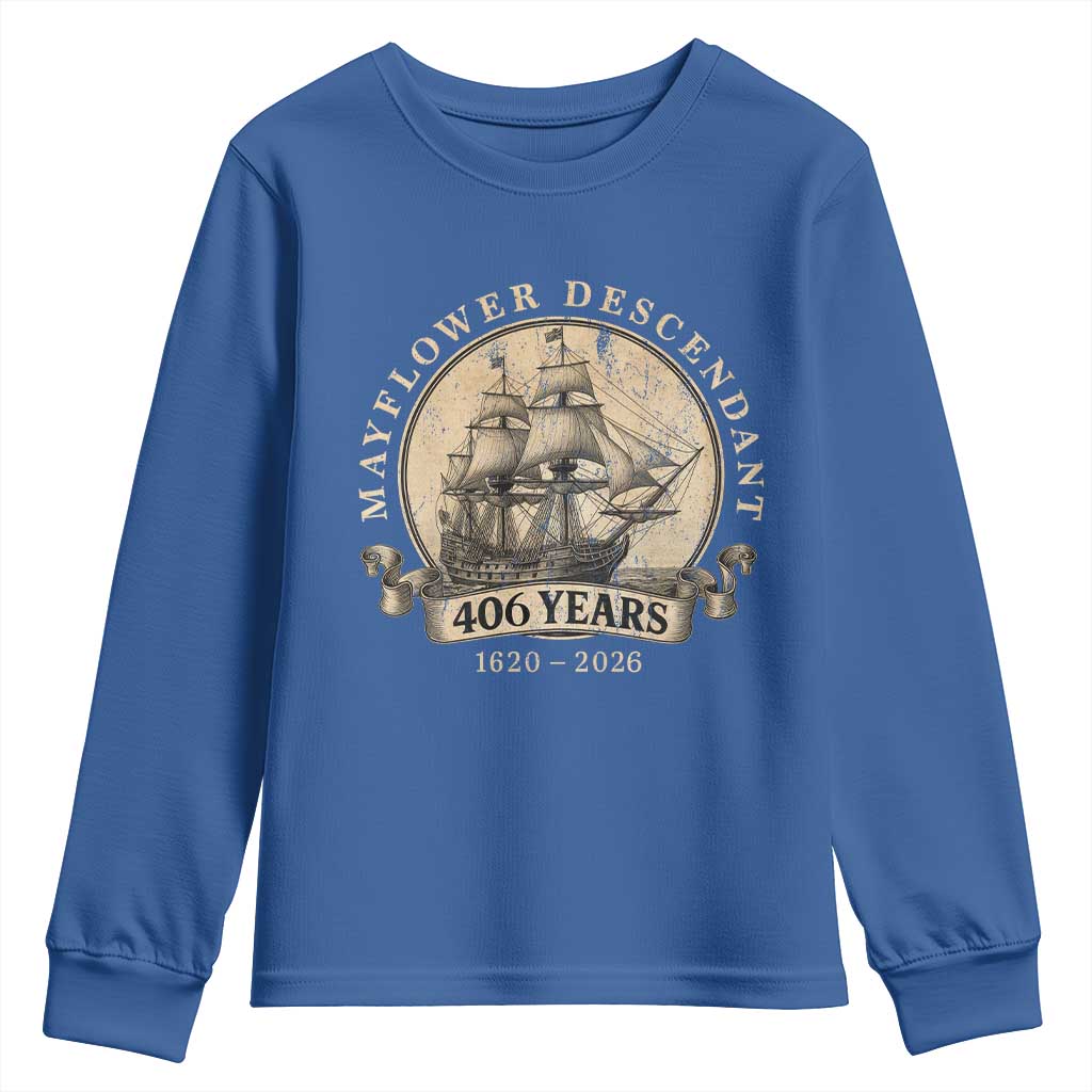 Mayflower Descendant Youth Sweatshirt 406 Years Pilgrim Fathers Thanksgiving History TS11 Royal Blue Print Your Wear