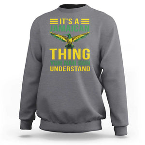 It's A Jamaican Thing Yuh Nah Guh Understand Sweatshirt Jamaica Hummingbird TS11 Charcoal Print Your Wear