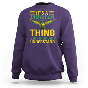 It's A Jamaican Thing Yuh Nah Guh Understand Sweatshirt Jamaica Hummingbird TS11 Purple Print Your Wear