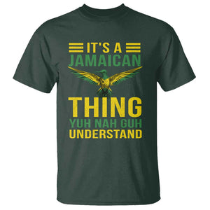 It's A Jamaican Thing Yuh Nah Guh Understand T Shirt Jamaica Hummingbird TS11 Dark Forest Green Print Your Wear