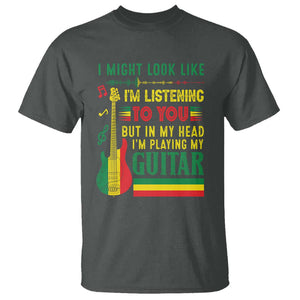 Rasta Reggae Music T Shirt Funny I Might Look Like I'm Listening But I'm Playing My Guitar TS11 Dark Heather Print Your Wear