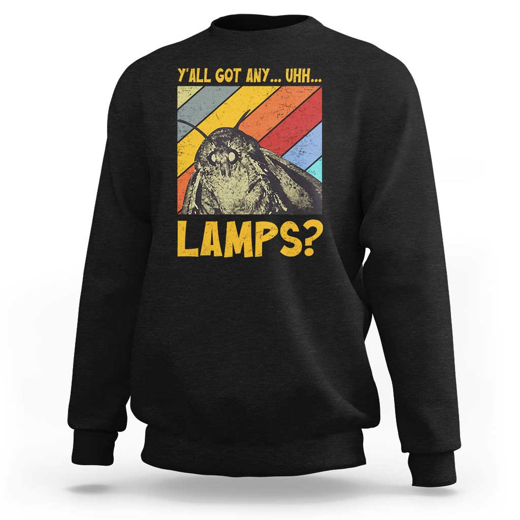 Funny Moth Sweatshirt Y'all Got Any Lamps Insect Meme TS11 Black Print Your Wear