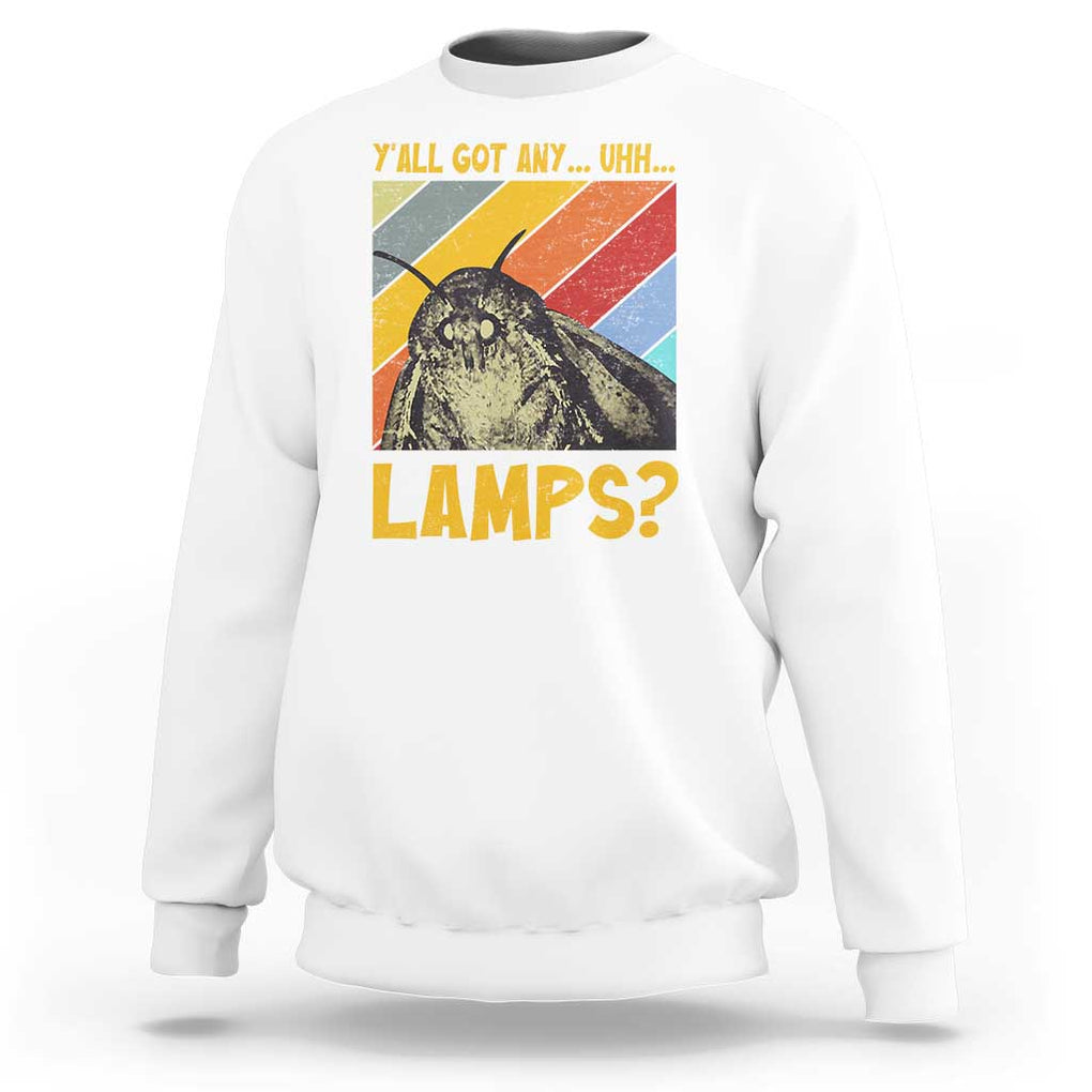 Funny Moth Sweatshirt Y'all Got Any Lamps Insect Meme TS11 White Print Your Wear