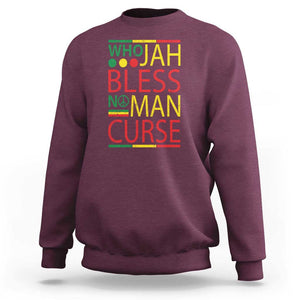 Who Jah Bless No Man Curse Sweatshirt Jamaica Flag Rasta Reggae Roots TS11 Maroon Print Your Wear