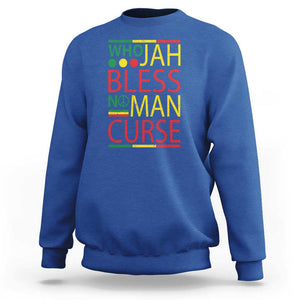 Who Jah Bless No Man Curse Sweatshirt Jamaica Flag Rasta Reggae Roots TS11 Royal Blue Print Your Wear