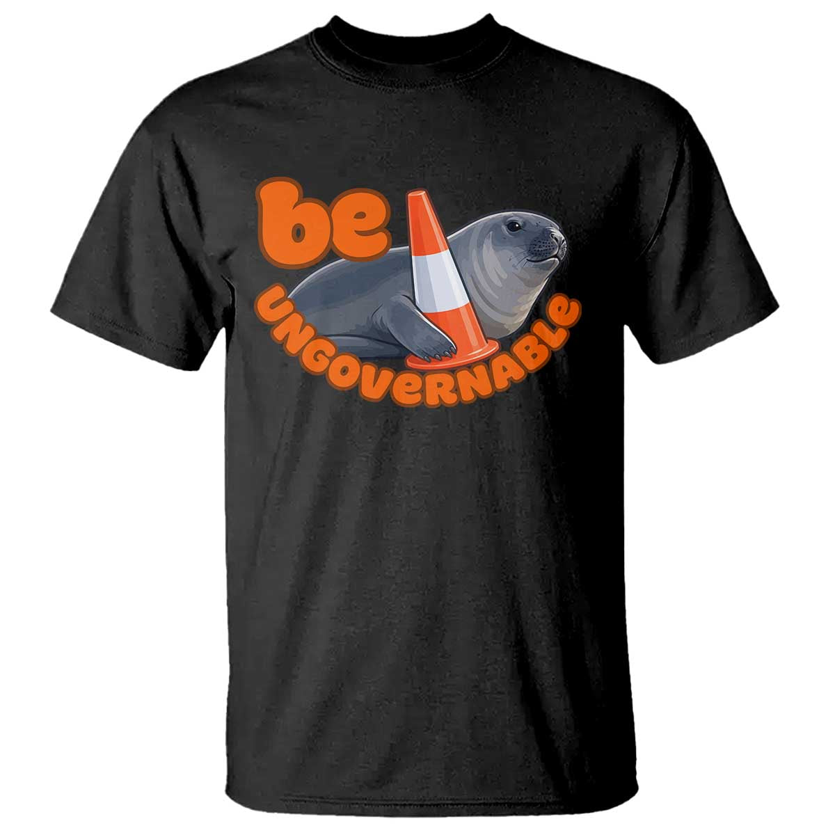 Neil The Seal Be Ungovernable T Shirt Funny Tasmania Elephant Seal Road TS11 Black Print Your Wear