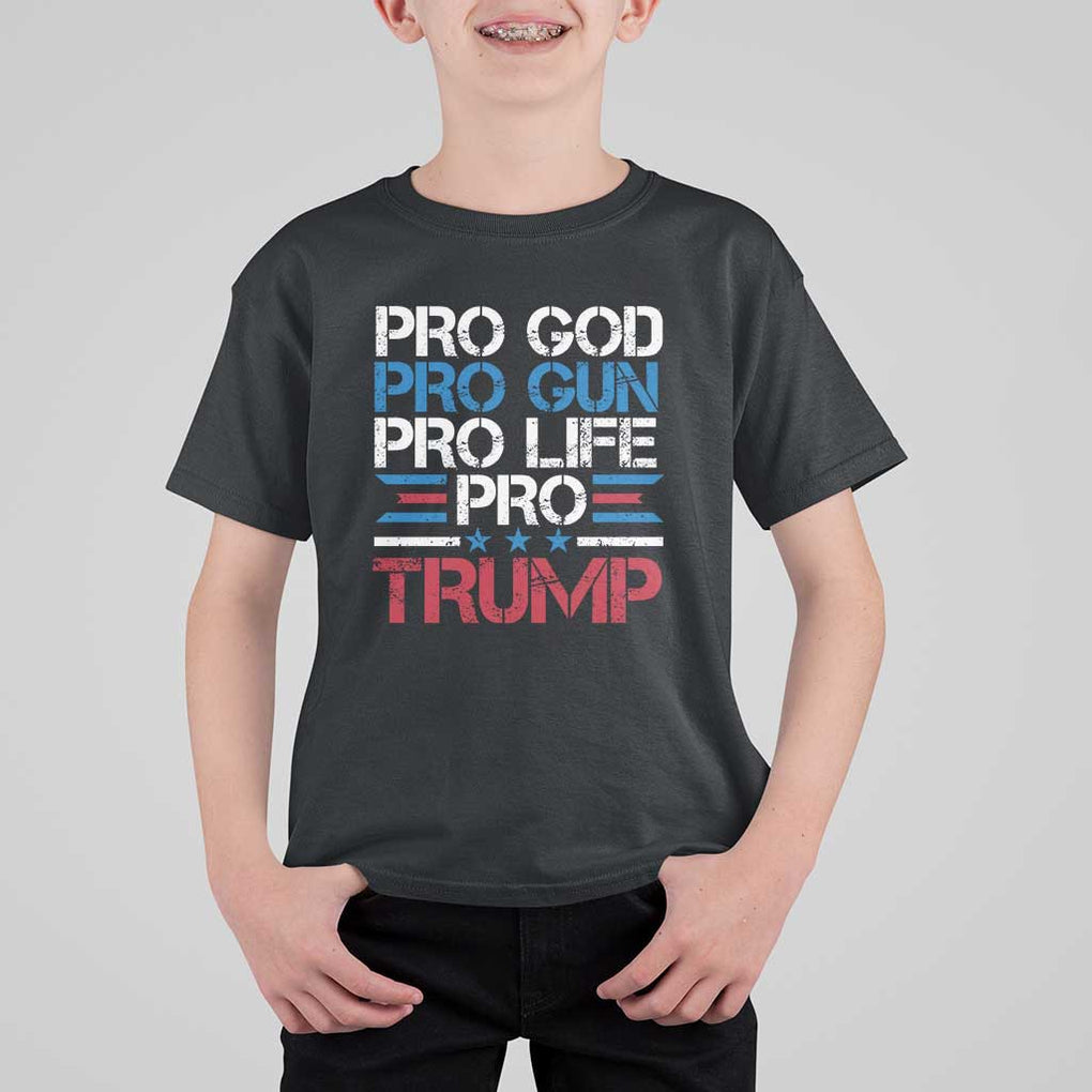 Trump Supporters T Shirt For Kid Pro God Pro Gun Pro Life Pro Trump Election Star TS11 Black Print Your Wear