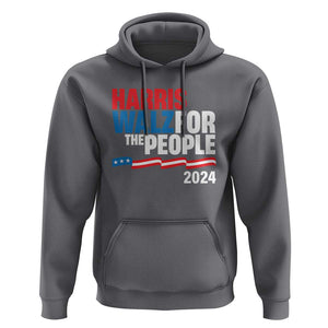 Harris Walz For The People Hoodie Presidential Election 2024 American Flag TS11 Charcoal Print Your Wear